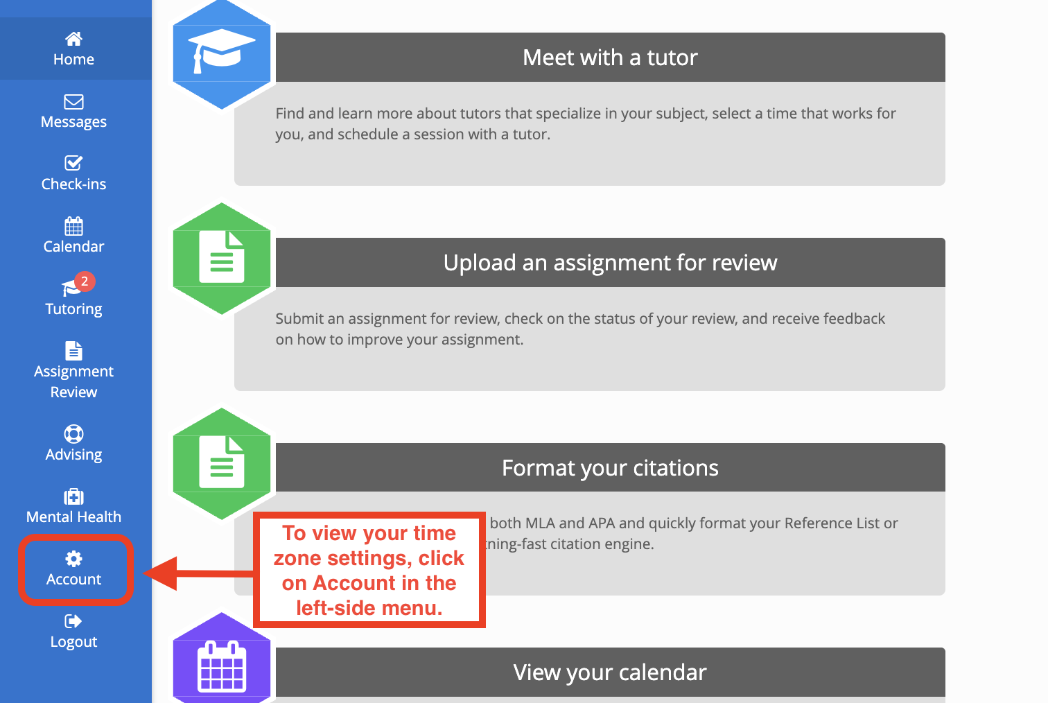 Click on Account to view the Account Information page, where you can see the time zone set on your account.